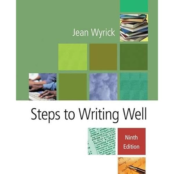 Amazon.com: Steps to Writing Well: 9781439083956: Wyrick, Jean: Books